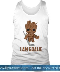 Groot Hockey I am Goalie Tank top