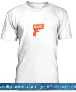 Gun Its Lit T Shirt