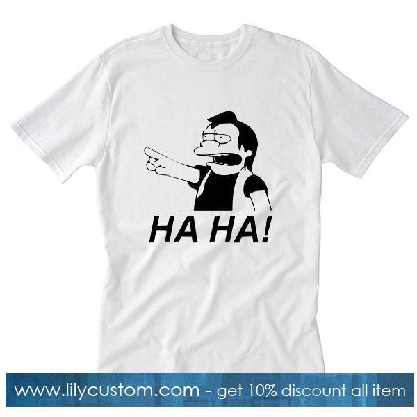 Ha Ha T-Shirt