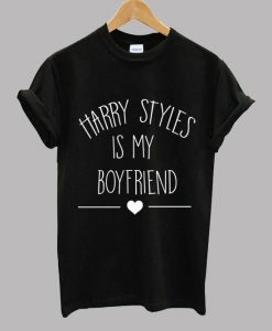 Harry Styles Is My Boyfriend - Harry Styles Shirt T shirt
