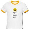 Have A Good Day T-Shirt