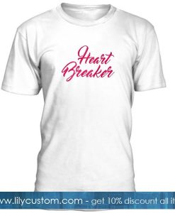 Heart Breaker Tshirt