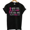 Heck Yes They're Fake Breast Cancer T shirt   SU