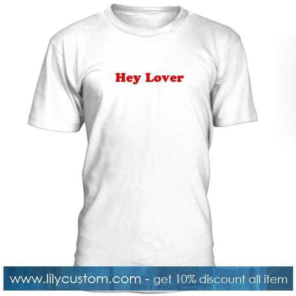 Hey Lover Tshirt