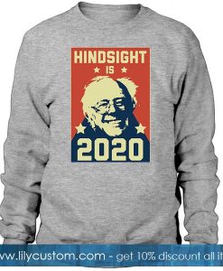 Hindsight Is 2020 Sweatshirt