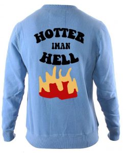 Hotter Than Hell sweatshirt back