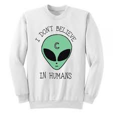 I Don't Believe In Humans Sweatshirt   SU