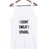 I Don't Sweat I Sparkle tanktop