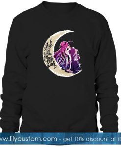 I Love You to the Moon and Back Sweatshirt