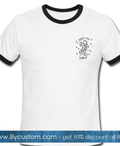 I Need My Space Ringer Tshirt