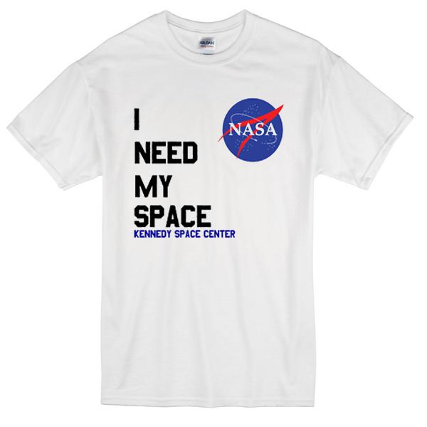I Need my space Nasa T-shirt  SU