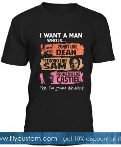 I Want A Man Who Is  Tshirt