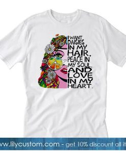 I Want Daisies In My Hair T-Shirt