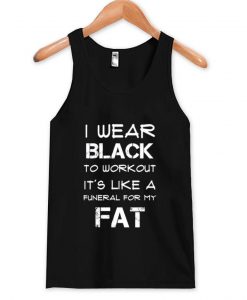 I Wear Black Fat Tanktop