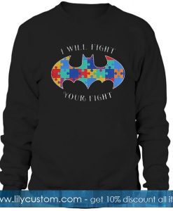 I Will Fight Your Fight Sweatshirt