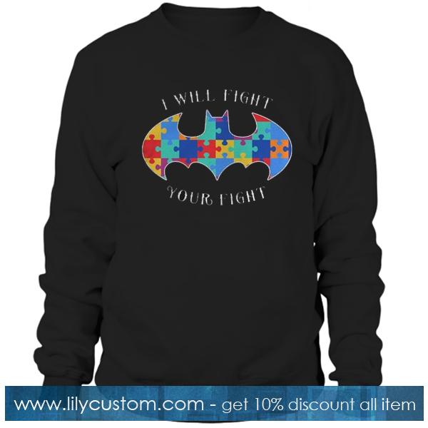 I Will Fight Your Fight Sweatshirt