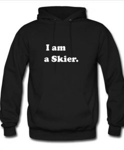 I am a skier hoodie