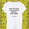 I don't hate people Charles Bukowski tshirt