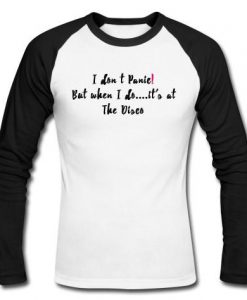 I dont always panic raglan