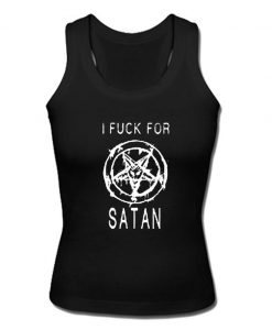 I fuck for satan tanktop