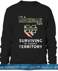 I’m A Michigan Fan Sweatshirt