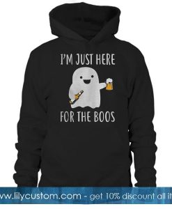 I'm Just Here For The Boos Hoodie