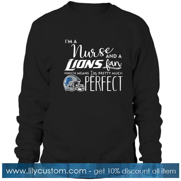 I'm a nurse and a Detroit Lions Sweatshirt