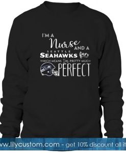 I'm a nurse and a Seattle Seahawks Sweatshirt