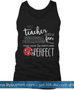 I'm a teacher and a Georgia Tank Top