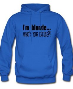 I m blonde hoodie