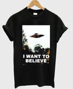 I want to believe shirt