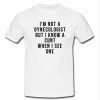 Im not a gynecologist but i know a cunt t shirt