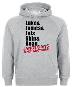 Janoskians not a boyband hoodie