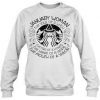 January woman the soul of witch the mouth of Sailor Starbucks Sweatshirt   SU