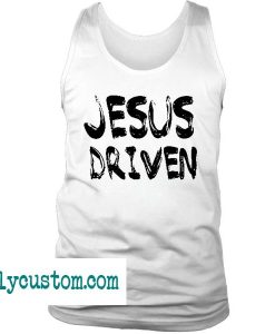 Jesus Driven Tank Top