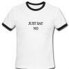 Just Say No ringtshirt