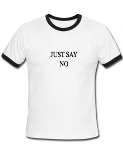 Just Say No ringtshirt