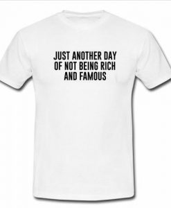 Just another day  shirt