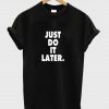 Just do it latter shirt