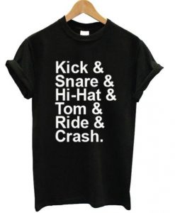 Kick Snare Hi-Hat Tom Ride Crash T-shirt