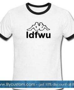 LDFWU Font Ringer Tshirt