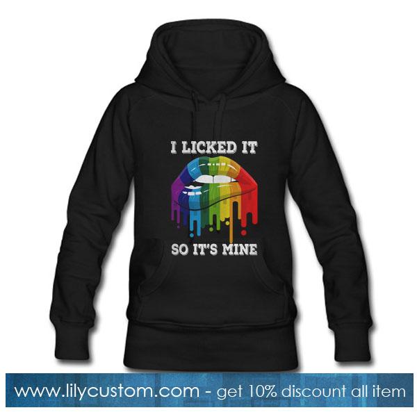 LGBT I licked it so It’s mine T-Shirt