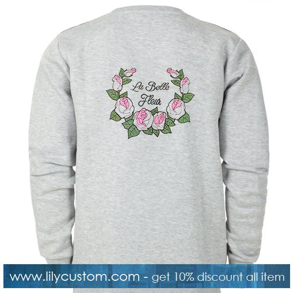 La Belle Fleur Sweatshirt Back