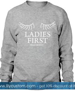 Ladies First Sweatshirt