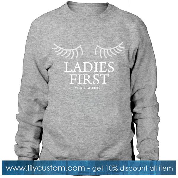 Ladies First Sweatshirt