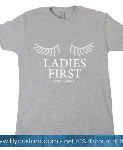 Ladies First T-Shirt