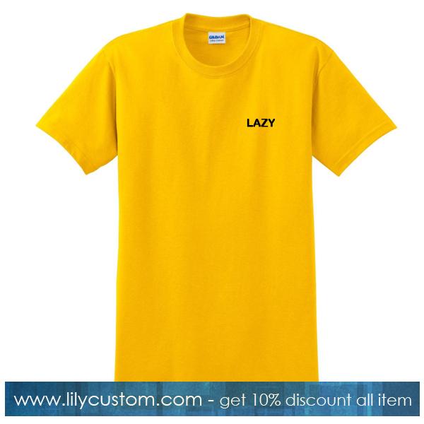 Lazy Font T Shirt