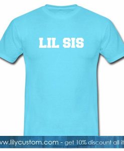 Lil Sis T-Shirt