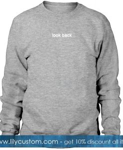 Look Back Sweatshirt