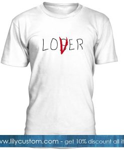 Loser Lover T Shirt